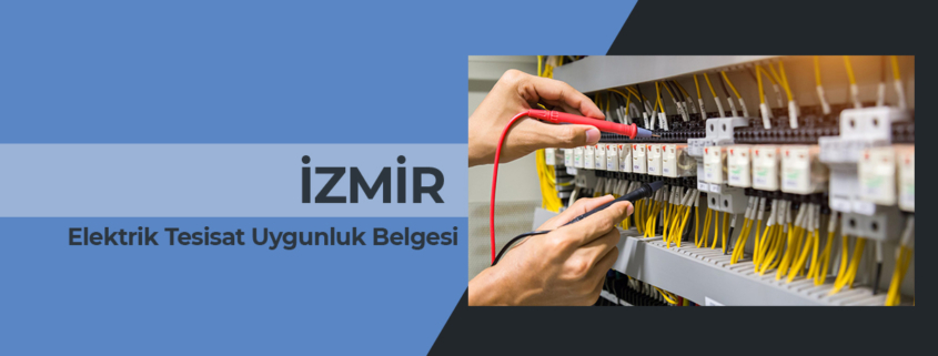 elektrik iç tesisat uygunluk belgesi ve ölçüm raporu izmir, elektrik tesisat uygunluk belgesi izmir, elektrik tesisat ölçüm raporu izmir, elektrik iç tesisat denetim muayene raporu izmir, elektrik tesisat uygunluk raporu izmir, izmir elektrik iç tesisat uygunluk raporu veren firmalar