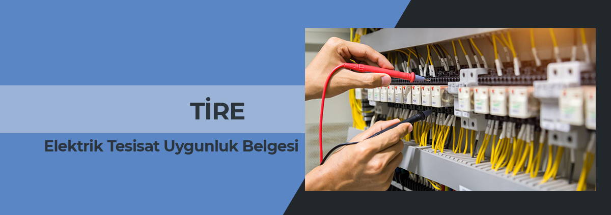 elektrik iç tesisat uygunluk belgesi ve ölçüm raporu tire, elektrik tesisat uygunluk belgesi tire, elektrik tesisat ölçüm raporu tire, elektrik iç tesisat denetim muayene raporu tire, elektrik tesisat uygunluk raporu tire, tire elektrik iç tesisat uygunluk raporu veren firmalar